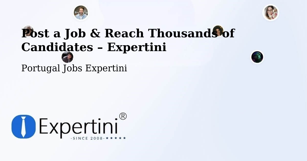 Post a Job in Fafe – Hire the Right Talent - Fafe, Portugal Jobs Expertini
