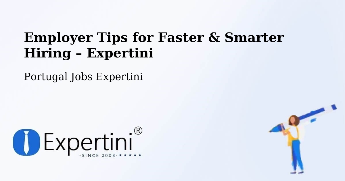 Employer Tips for Hiring & Recruitment – Fafe - Fafe, Portugal Jobs Expertini