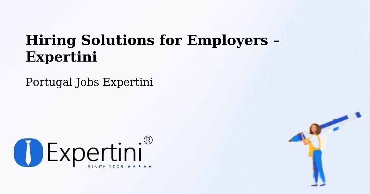 Hiring Solutions for Employers in Fafe - Fafe, Portugal Jobs Expertini