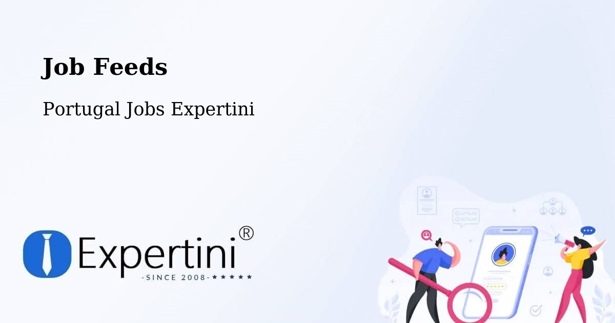 Job Listings Feed – Fafe - Portugal Jobs Expertini