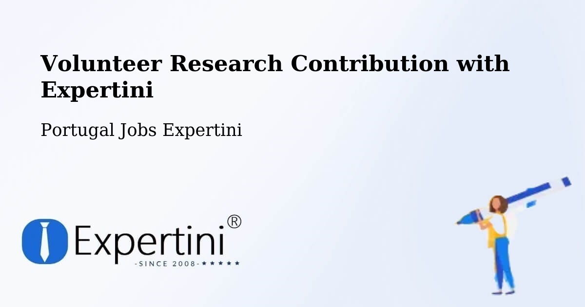Volunteer Research Contribution Program – Fafe - Portugal Jobs Expertini